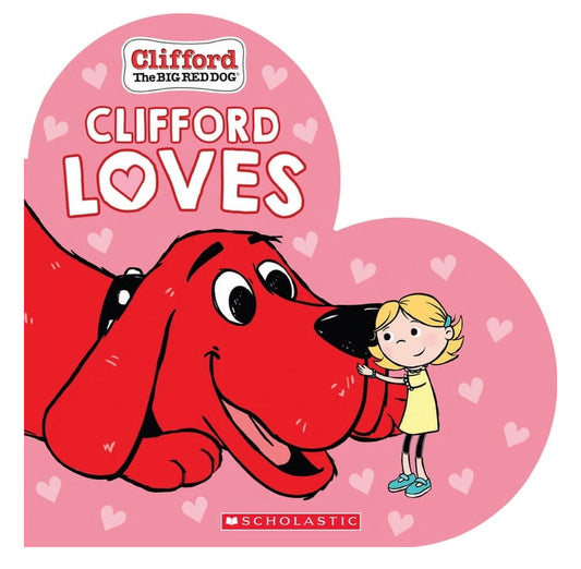 Clifford the Big Red Dog - Clifford Loves (Hardback)